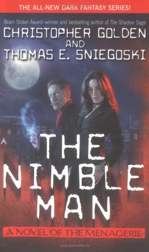 The Nimble Man: The Menagerie #1 (9780441012152) by Golden, Christopher; Sniegoski, Thomas E.