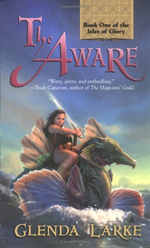 9780441012770: The Aware (THE ISLES OF GLORY)