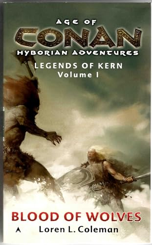 Beispielbild fr Blood of Wolves (Age of Conan- Hyborian Adventures: Legends of Kern, Vol. 1) zum Verkauf von SecondSale