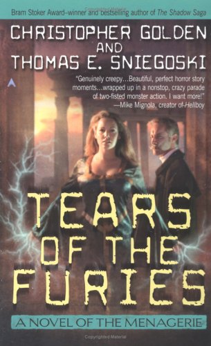 The Tears of the Furies: The Menagerie #2 (9780441012930) by Golden, Christopher; Sniegoski, Thomas E.