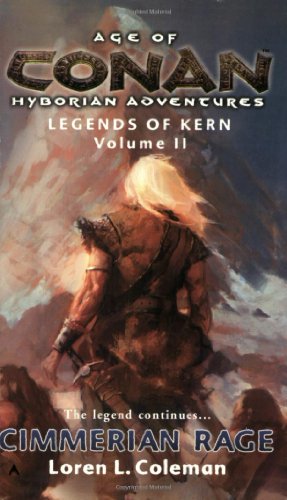 Beispielbild fr Age of Conan: Cimmerian Rage: Legends of Kern, Volume 2 zum Verkauf von HPB-Diamond