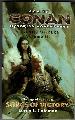 Age of Conan: Songs of Victory: Legends of Kern, Volume IIl (9780441013104) by Coleman, Loren