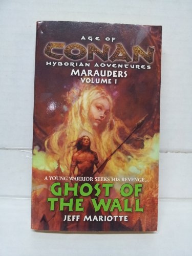 Ghost of the Wall (Age of Conan, Vol. 1) (9780441013791) by Mariotte, Jeff