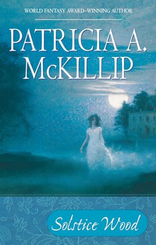 Solstice Wood (A Winter Rose Novel) (9780441014651) by McKillip, Patricia A.