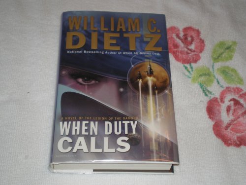 Beispielbild fr When Duty Calls : A Novel of the Legion of the Damned zum Verkauf von Better World Books