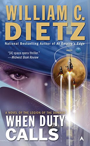 When Duty Calls (Legion of the Damned) (9780441017799) by Dietz, William C.