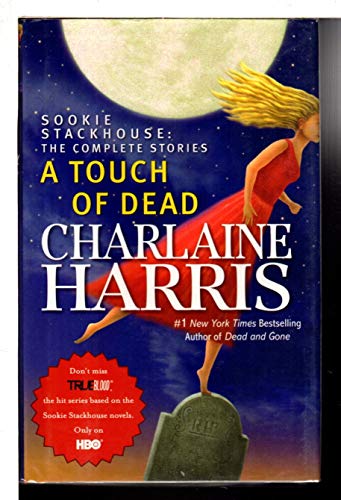 9780441017836: A Touch of Dead: A Sookie Stackhouse Novel The Complete Stories