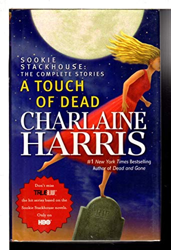 9780441017836: A Touch of Dead: Sookie Stackhouse: the Complete Stories (Sookie Stackhouse / Southern Vampire)