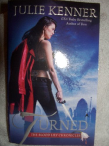 9780441018116: Turned (The Blood Lily Chronicles, Book 3)