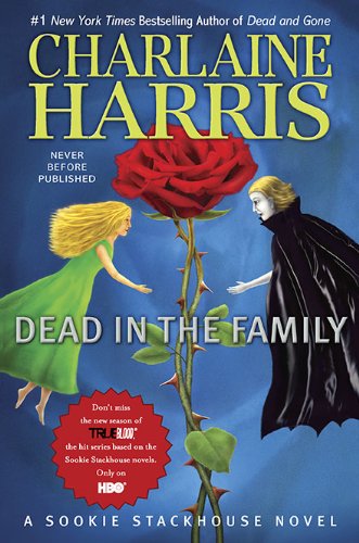 Stock image for DEAD IN THE FAMILY: A "Sookie Stackhouse" Novel for sale by Joe Staats, Bookseller