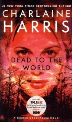 Stock image for EXP Dead to the World: A Sookie Stackhouse Novel: A Sookie Stackhouse Novel, Book 4 (Sookie Stackhouse/True Blood) for sale by medimops