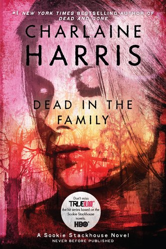 Stock image for Dead in the Family: 10 (Sookie Stackhouse series US) for sale by Reuseabook