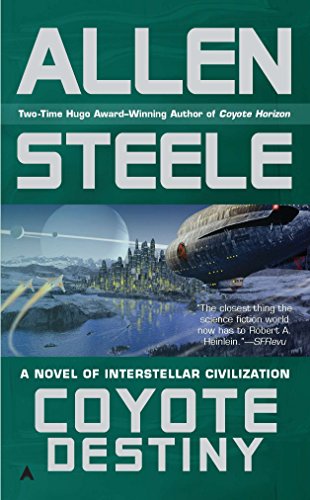 Beispielbild fr Coyote Destiny: A Novel of Interstellar Civilization (Coyote Chronicles, 2) zum Verkauf von WorldofBooks