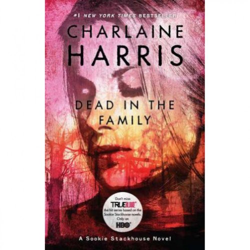 9780441020683: Dead in the Family (Sookie Stackhouse/True Blood, Book 10)