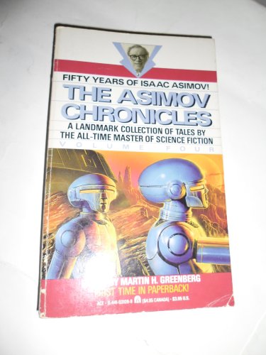 The Asimov Chronicles: Fifty Years of Isaac Asimov, Vol. 4 (9780441031092) by Isaac Asimov