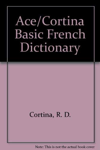 Imagen de archivo de Ace/Cortina Basic French Dictionary a la venta por -OnTimeBooks-