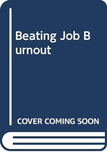 Imagen de archivo de Beating Job Burnout a la venta por HPB-Ruby