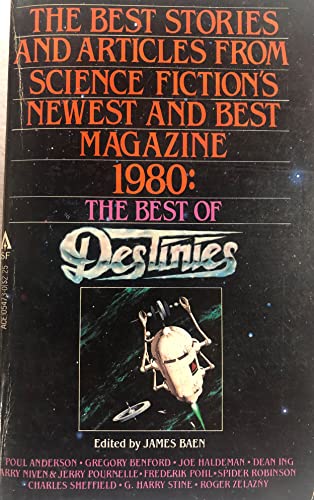 Imagen de archivo de The Best of Destinies: The Best Stories and Articles from Science Fiction's Newest and Best Magazine 1980 a la venta por Keeper of the Page