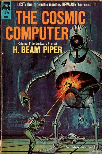 Stock image for The Cosmic Computer (Junkyard Planet) (Classic Ace SF, F-274) for sale by JR Books