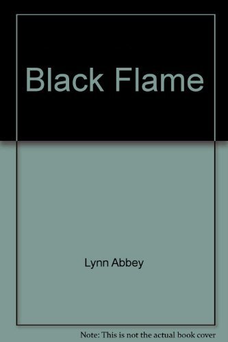 The Black Flame (9780441065868) by Abbey, Lynn
