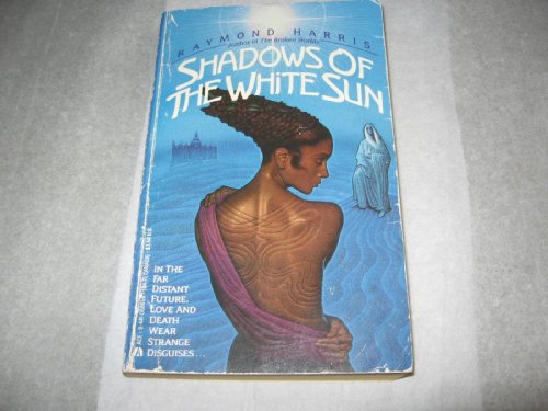 Stock image for Shadows Of The White Sun for sale by Wonder Book