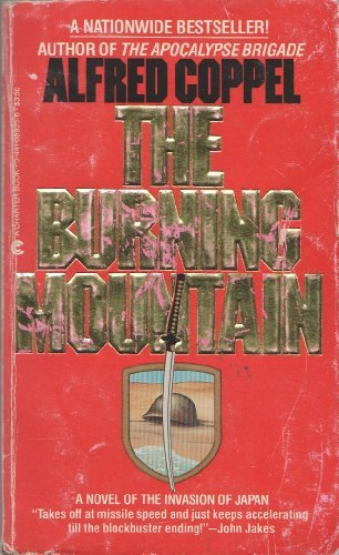 9780441089352: The Burning Mountain: A Novel of the Invasion of Japan