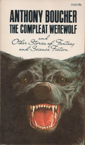 The Compleat Werewolf and Other Stories of Fantasy and Science Fiction (9780441116225) by [???]