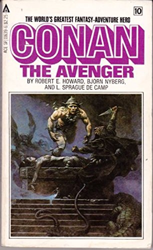 Conan The Avenger (#10) (9780441116393) by Robert E. Howard; L. Sprague De Camp; Bjorn Nyberg