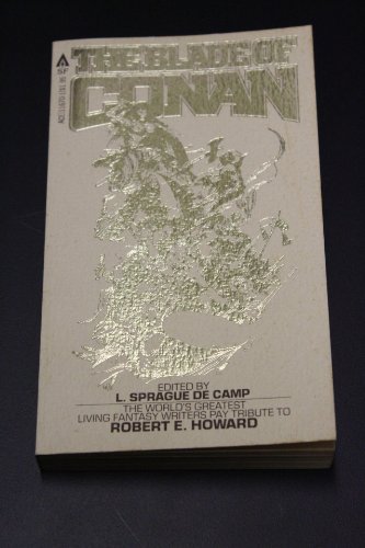 The Blade Of Conan - edited by L. Sprague De camp