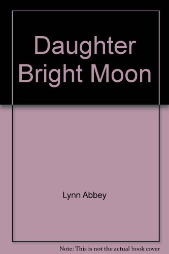 9780441138746: Daughter Bright Moon