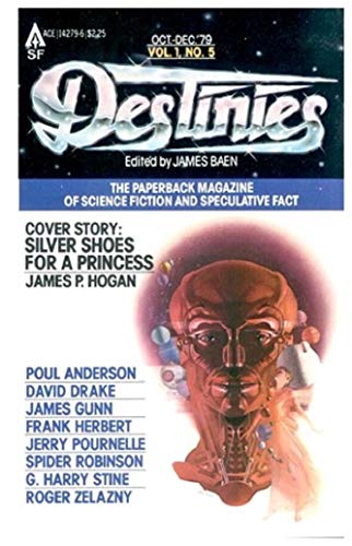 Destinies Science Fiction, October-December 1979 | Volume 1, Number 5 (9780441142798) by James P. Hogan; David Drake; Frank Herbert