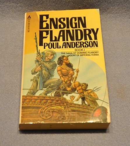 THE SAGA OF DOMINIC FLANDRY, AGENT OF IMPERIAL TERRA;BOOK ONE(1)-ENSIGN FLANDRY - Anderson , Poul, Illustrated by Whelan.Michael