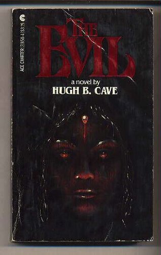 The Evil (9780441218509) by Cave, Hugh B.