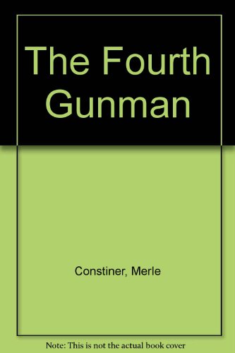 Beispielbild fr The Fourth Gunman zum Verkauf von Bookends