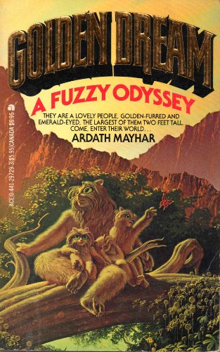 Golden Dream - A Fuzzy Odyssey (9780441297290) by Mayhar, Ardath