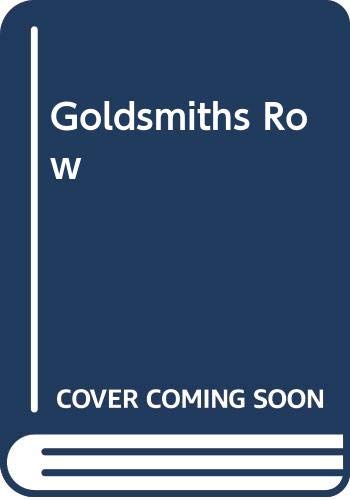 Stock image for Goldsmiths Row for sale by ThriftBooks-Atlanta