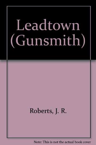9780441308613: Leadtown (Gunsmith)