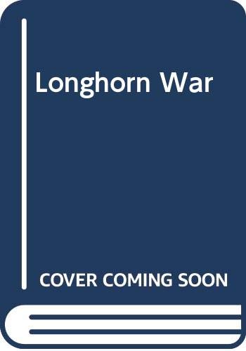 Stock image for Longhorn War for sale by Hippo Books