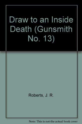 Beispielbild fr Draw to an Inside Death (Gunsmith No. 13) zum Verkauf von Wonder Book