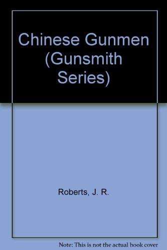 Beispielbild fr Chinese Gunmen (Gunsmith Series) zum Verkauf von ThriftBooks-Atlanta