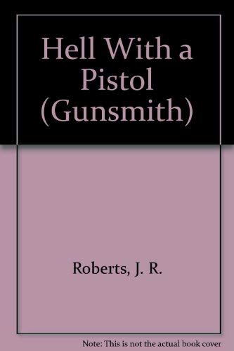 Imagen de archivo de Hell with a Pistol: The Gunsmith Series #41 a la venta por OddReads