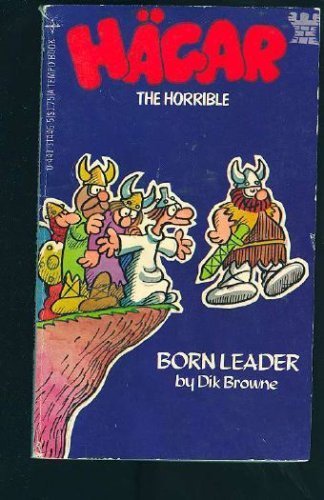 HÃ¤gar the Horrible: Born Leader (9780441314461) by Dik Browne