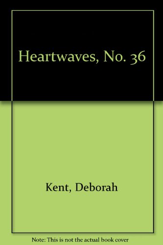 Heartwaves, No. 36 (9780441319916) by Kent, Deborah