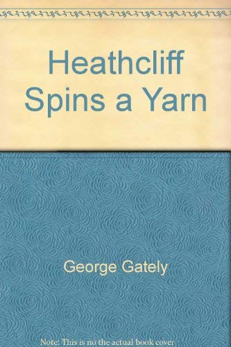 Imagen de archivo de Heathcliff Spins a Yarn a la venta por Wonder Book