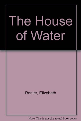 Beispielbild fr The House of Water zum Verkauf von Robinson Street Books, IOBA