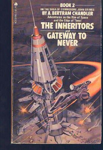 9780441370634: The Inheritors / Gateway to Never (Saga of Commodore John Grimes)