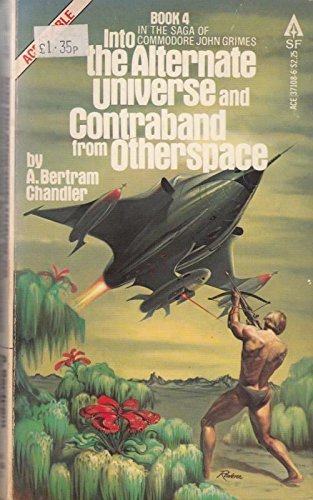 Stock image for Into the Alternate Universe / Contraband from Otherspace (Saga of Commodore John Grimes, Vol. 4) for sale by Wonder Book