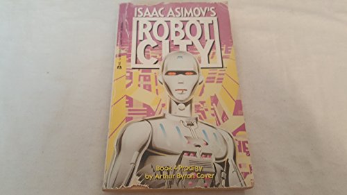 9780441373840: Isaac Asimov's Robot City, Book 4: Prodigy