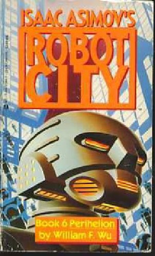 9780441373888: Perihelion (Isaac Asimov's Robot City, No. 6)