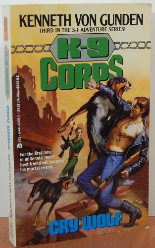 Stock image for K-9 Corps: Cry Wolf for sale by ThriftBooks-Atlanta